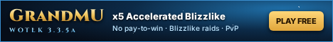 GrandMU WotLK x5 Blizzlike 3.3.5a